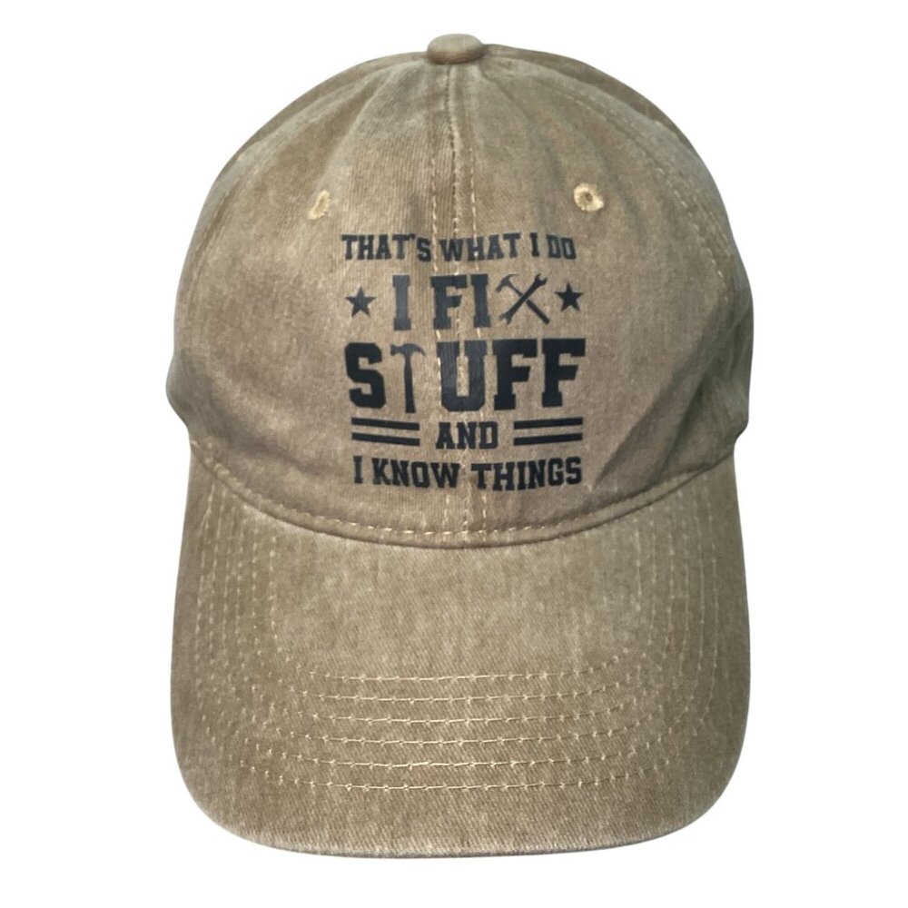 That's What I Do I Fix Stuff and I Know Things Brown Baseball Cap Adj New Sealed
